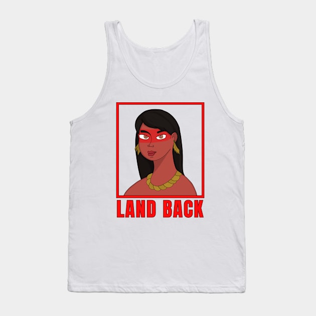 Land Back Tank Top by DiegoCarvalho